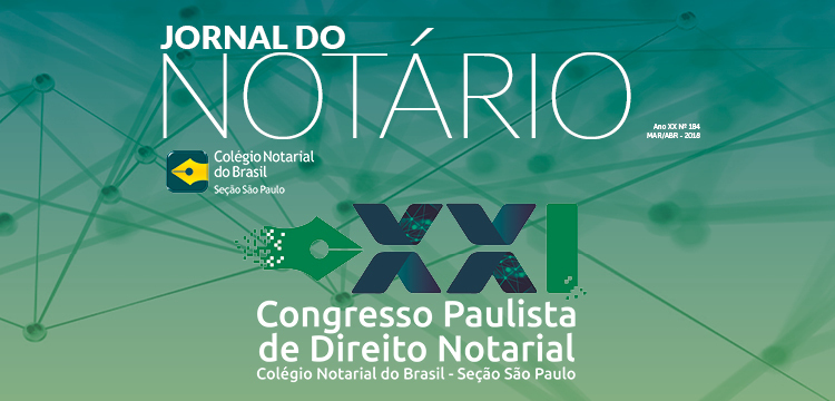 Jornal do Notário nº 184 destaca o XXI Congresso Paulista de Direito Notarial