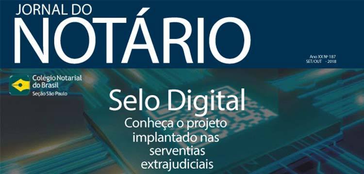 Jornal do Notário nº 187 destaca o projeto Selo Digital