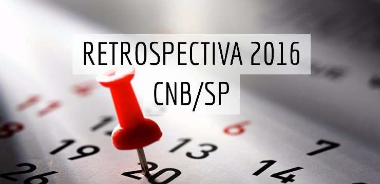 Retrospectiva 2016: relembre as principais realizações do CNB/SP