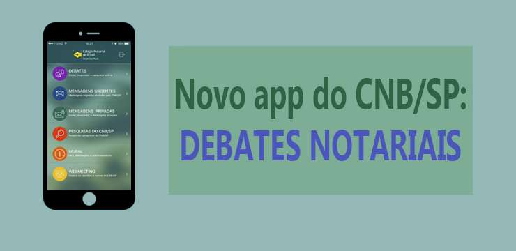 CNB/SP cria tópico no aplicativo Debates Notariais para interação dos aprovados no 10º Concurso