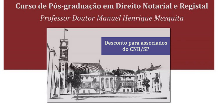 CNB/SP firma convênio para desconto em pós-graduação em Direito Notarial e Registral (CENoR)