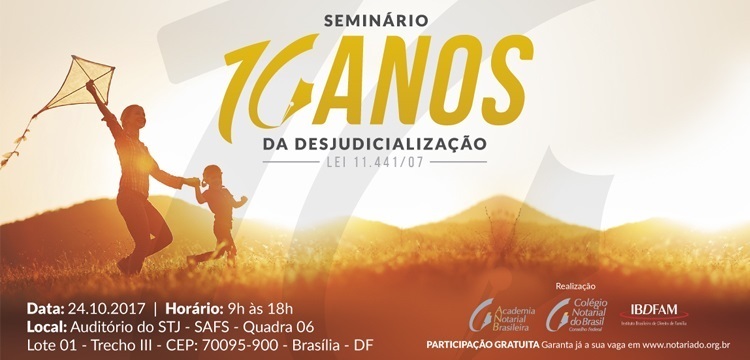 Seminário Nacional debate os 10 anos da Lei 11.441/07 no STJ em Brasília