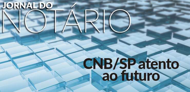 Jornal do Notário nº 181 destaca os avanços tecnológicos realizados pelo CNB/SP em prol do notariado