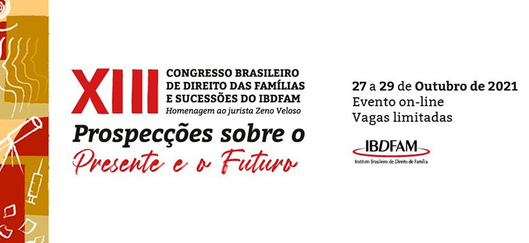 Ibdfam: XIII Congresso do Ibdfam  inscreva-se já e aproveite os valores promocionais