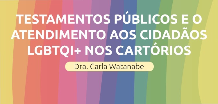 31 de agosto: curso Testamentos Públicos e o Atendimento aos cidadãos LGBTQI+ nos Cartórios em Itapira
