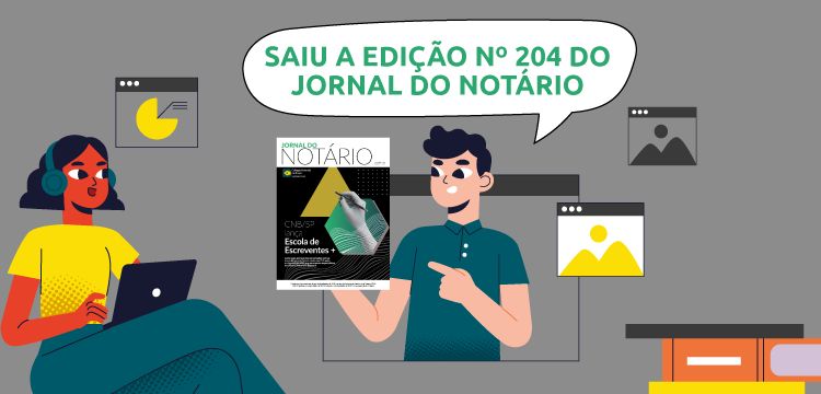 Jornal do Notário nº 204 destaca lançamento da Escola de Escreventes +