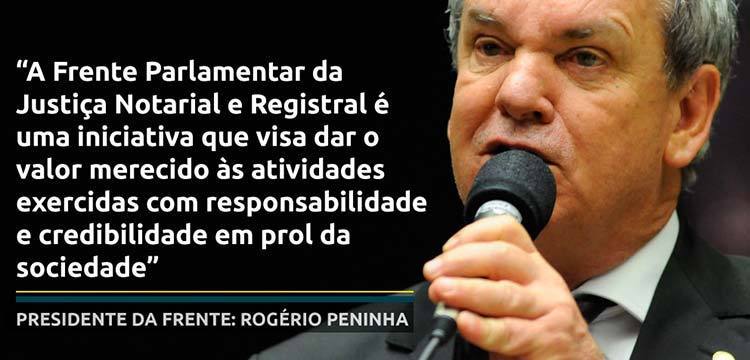 Conheça o presidente da Frente Parlamentar da Justiça Notarial e Registral: Rogério Peninha