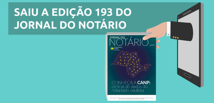 Jornal do Notário nº 193 destaca a CANP: nova central de dados paulista
