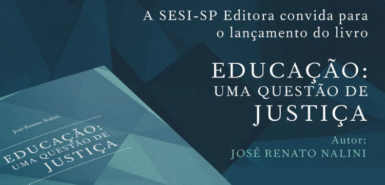 25 de novembro: Lançamento do livro “Educação: uma questão de justiça”, de José Renato Nalini (Fiesp)