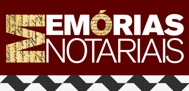 Memórias Notariais: envie a sua escritura histórica para o CNB/SP