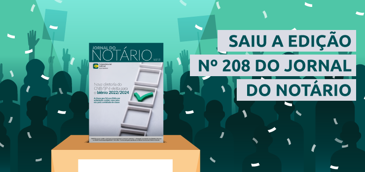 Jornal do Notário n° 208 apresenta a nova diretoria do CNB/SP