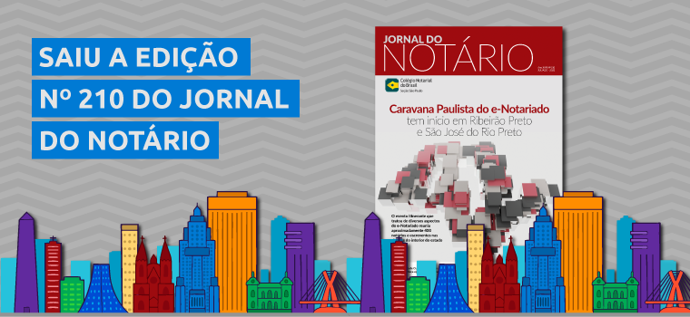 CNB/SP: Jornal do Notário n° 210 destaca a Caravana Paulista do e-Notariado