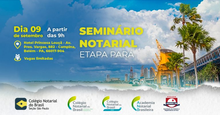 Abertas as inscrições para o Seminário Acadêmico Notarial – Etapa Pará