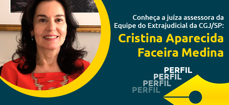 Conheça a juíza assessora da Equipe do Extrajudicial da CGJ/SP: Cristina Aparecida Faceira Medina Mogioni