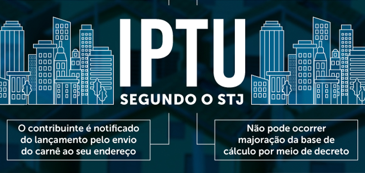 STJ: ITBI e IPTU – o STJ e os impostos municipais que incidem sobre imóveis (parte 2)