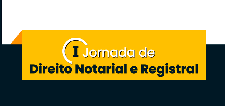 Anoreg/BR disponibiliza compilado de enunciados aprovados na I Jornada de Direito Notarial e Registral 2022