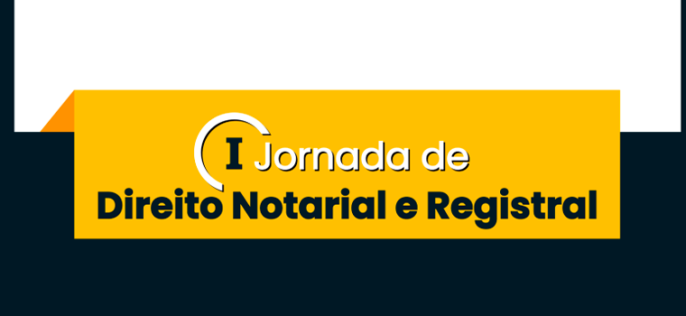 Anoreg/BR disponibiliza compilado de enunciados aprovados na I Jornada de Direito Notarial e Registral 2022