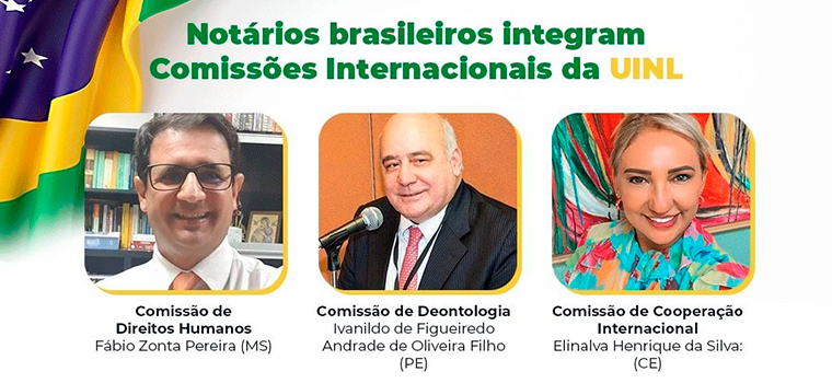 CNB/CF: Notários brasileiros integram Comissões Internacionais da UINL