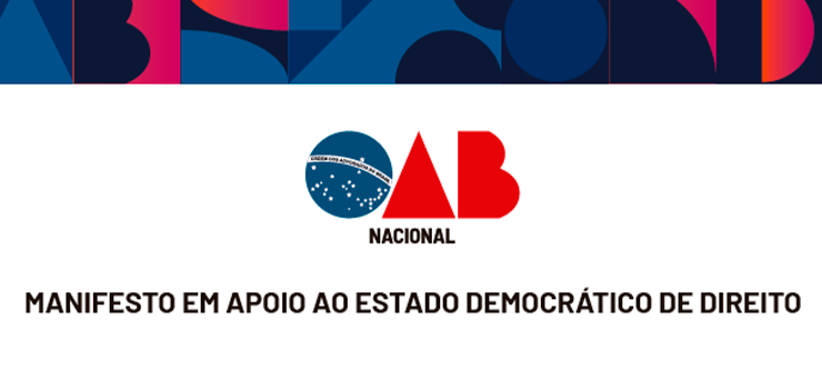 CNB/CF assina manifesto em apoio à democracia entregue ao STF