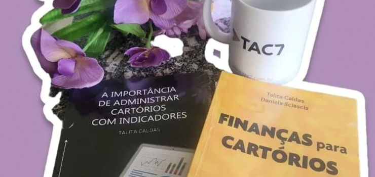 Tac7 oferece preços especiais nos livros “Finanças para Cartórios” e “A Importância de Administrar Cartórios com Indicadores”