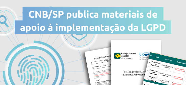 CNB/SP publica materiais de apoio à implementação da LGPD