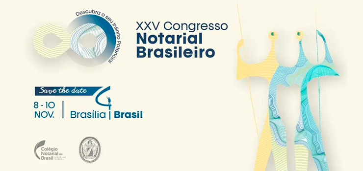 CNB/CF: XXV Congresso Notarial Brasileiro apresentará a Smart Escritura e novas Centrais Notariais