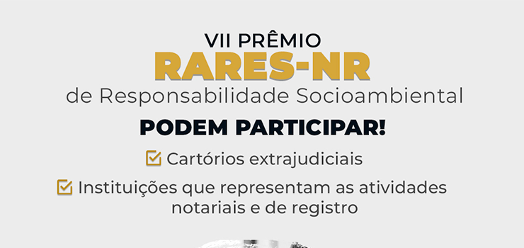 Anoreg/BR: Prêmio Rares 2023 abre inscrições para reconhecer boas práticas de governança socioambiental nos Cartórios