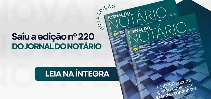 CNB/SP: Jornal do Notário n° 220 traz capa especial sobre gestão dupla do CNB/SP (2020 – 2024)
