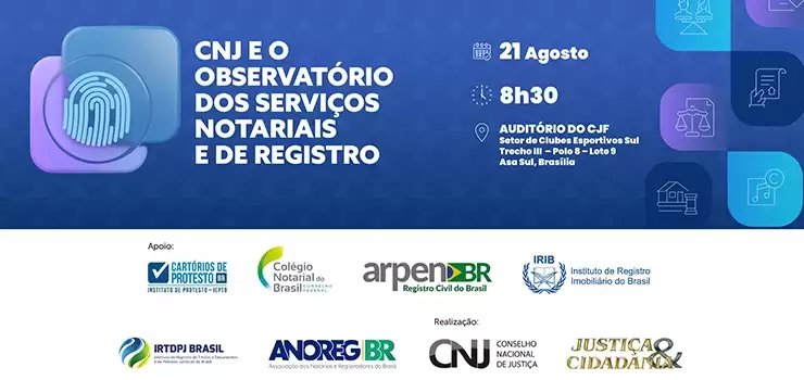 CNB/CF: CNJ e observatório dos serviços notariais e de registro promovem seminário sobre inovações tecnológicas e desafios do setor