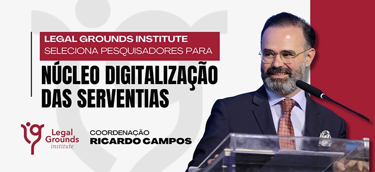 CBN/SP: Legal Grounds Institute seleciona pesquisadores para Núcleo Digitalização das Serventias