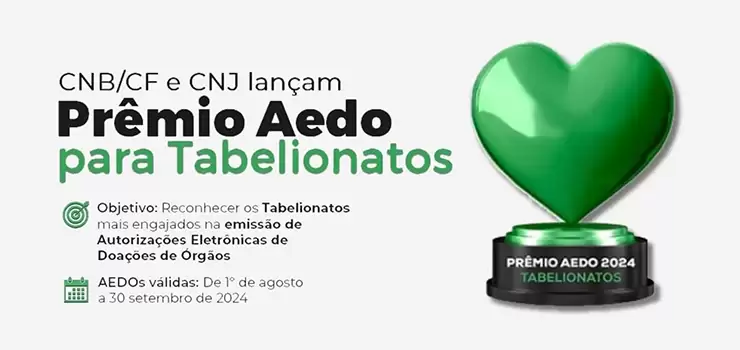 CNB/CF: CNB/CF e CNJ criam Prêmio AEDO 2024 para tabelionatos e seccionais estaduais