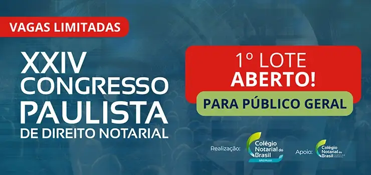 1º LOTE ABERTO: XXIV Congresso Paulista de Direito Notarial