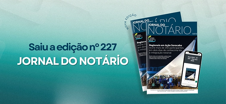 Já está no ar a nova edição do Jornal do Notário: destaque para o sucesso do Regionais em Ação em Sorocaba