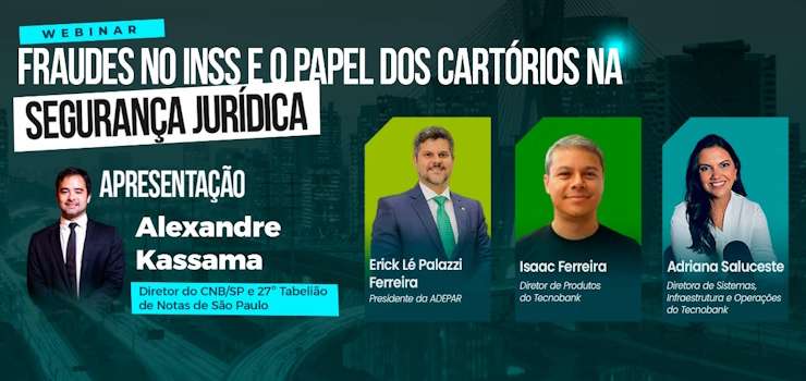 CNB/SP promove Webinar sobre o papel dos notários no combate a fraudes