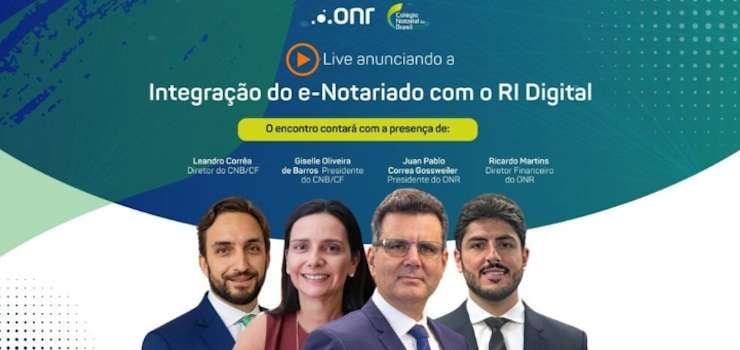 CNB/CF: Integração entre e-Notariado e RI Digital será apresentada em Live conjunta