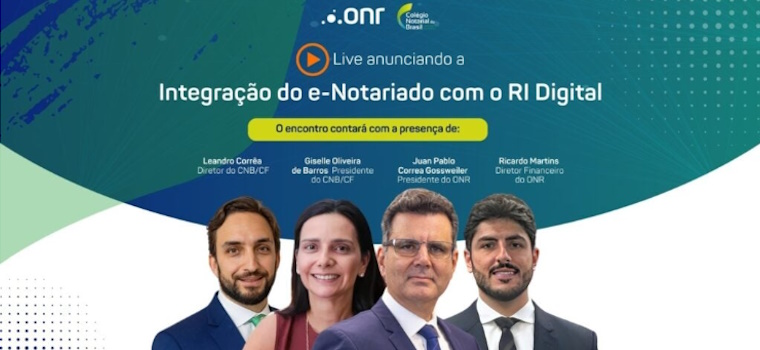 CNB/CF: Integração entre e-Notariado e RI Digital será apresentada em Live conjunta
