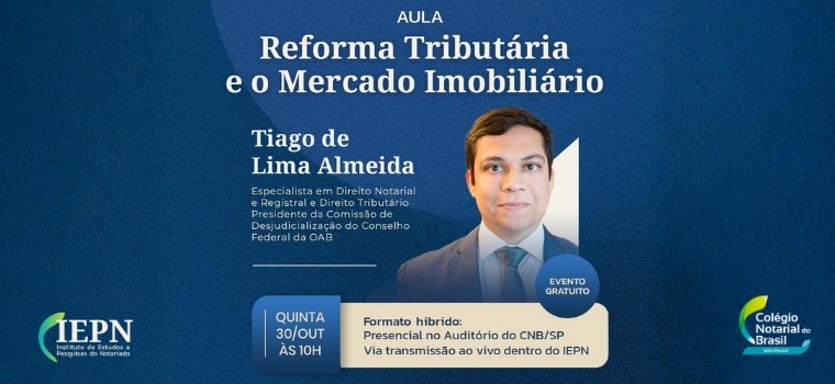 IEPN promove aula especial sobre Reforma Tributária e mercado imobiliário
