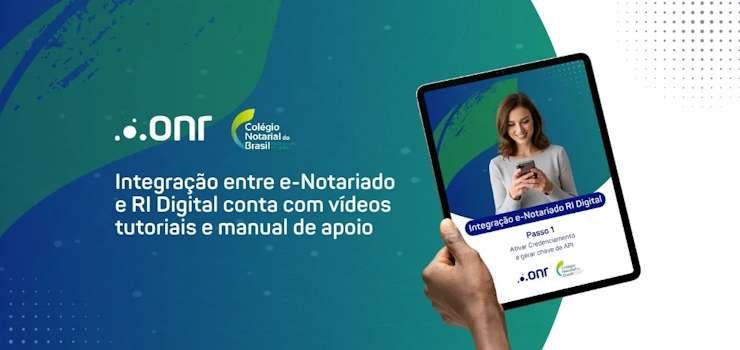 CNB/CF: Integração entre e-Notariado e RI Digital conta com vídeos tutoriais e manual de apoio