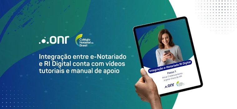 CNB/CF: Integração entre e-Notariado e RI Digital conta com vídeos tutoriais e manual de apoio