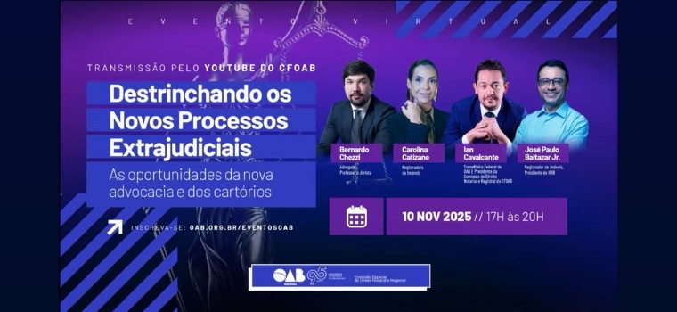 OAB/CF: OAB reúne especialistas para discutir oportunidades profissionais na atuação extrajudicial, notarial e registral