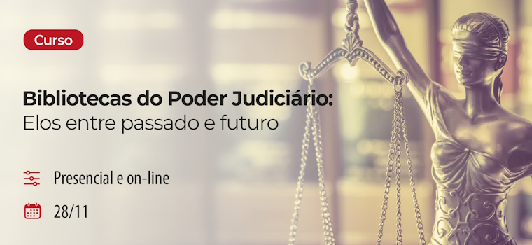 EPM realizará o curso ‘Bibliotecas do Poder Judiciário: elos entre passado e futuro’