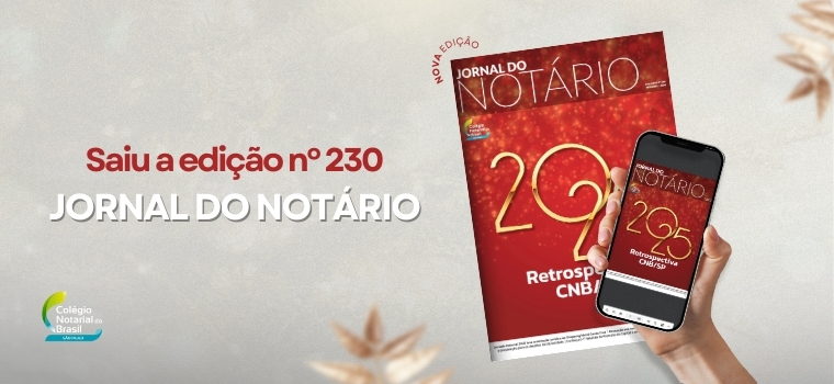 Jornal do Notário n° 230 traz a retrospectiva do CNB/SP de 2025
