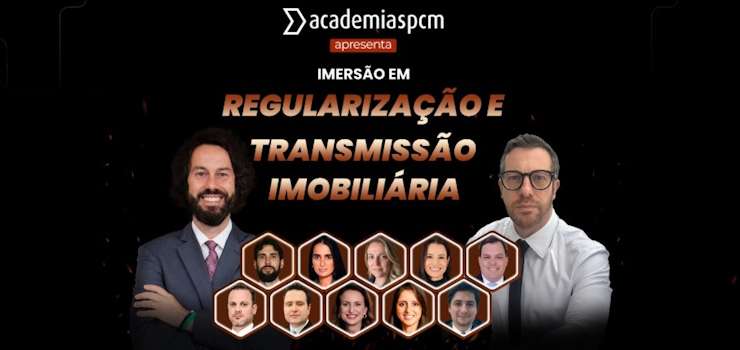 Academia SPCM: Imersão em Regularização e Transmissão Imobiliária