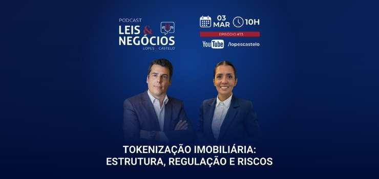 Podcast Leis & Negócios: CNB/SP participa de episódio “Tokenização Imobiliária: Estrutura, Regulação e Riscos”