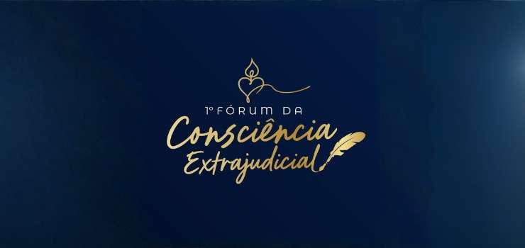 Despertar dos Cartórios: inscrições abertas para o I Fórum da Consciência Extrajudicial