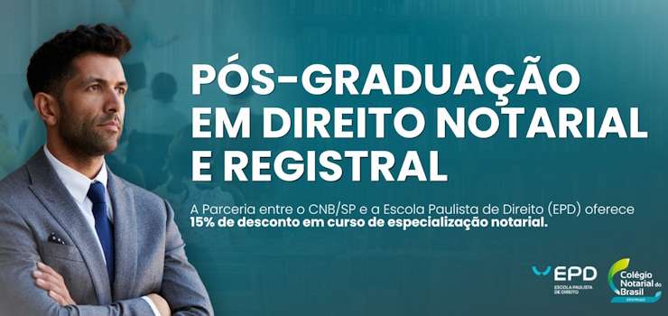 EPD: Nova Pós-Graduação em Direito Notarial e Registral oferece desconto aos associados do CNB/SP