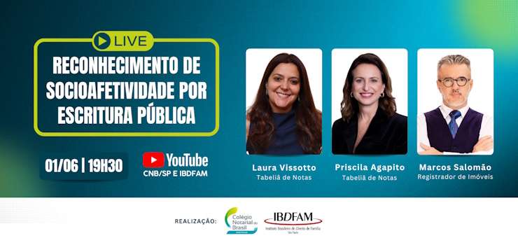 É HOJE: live – reconhecimento de socioafetividade por escritura pública
