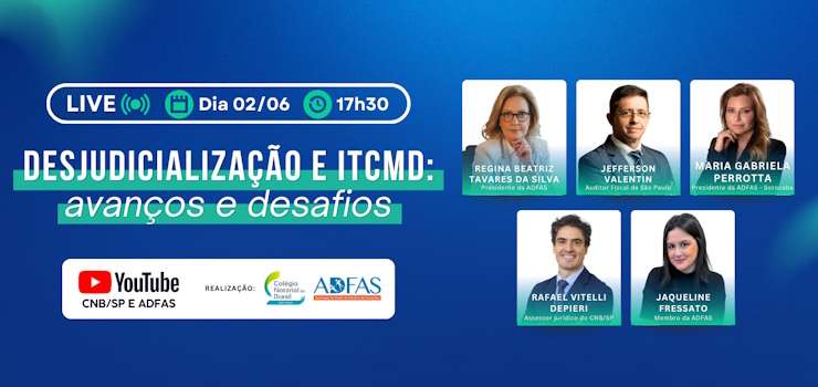É HOJE: Live – Desjudicialização e ITCMD: avanços e desafios