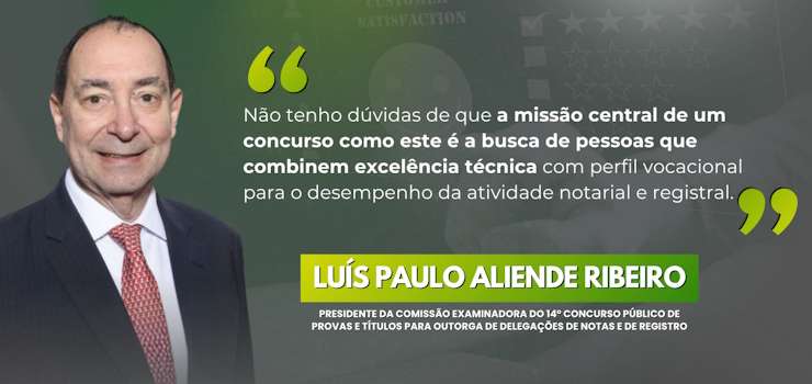 Conheça o Presidente da Banca Examinadora do 14° Concurso para Cartórios de SP: Luís Paulo Aliende Ribeiro