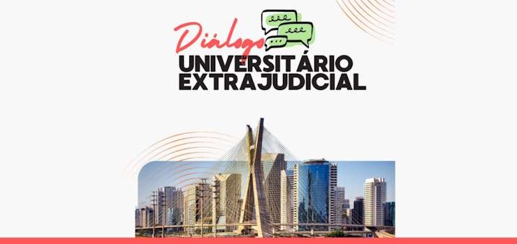 Diálogo Universitário do Extrajudicial: Anoreg/SP e Mackenzie promovem evento sobre futuro do Direito Notarial e Registral